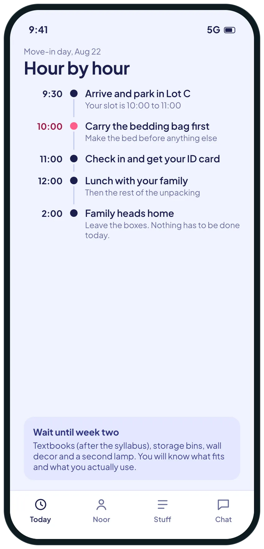 A move-in day screen hour by hour, from arriving at 9:30 to the family heading home at 2:00, with a note to wait until week two to buy textbooks, storage and decor.
